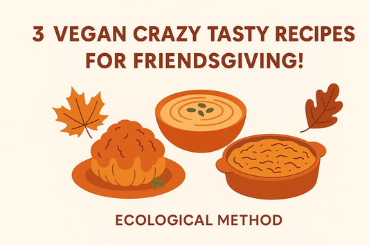 3 Vegan Crazy Tasty Recipes For Friendsgiving