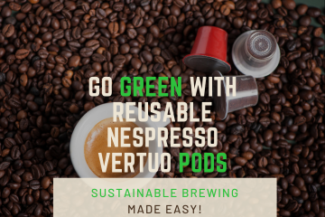 Go Green with Reusable Nespresso Vertuo Pods: Sustainable Brewing Made Easy!